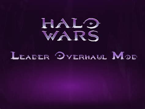 Halo Wars Leader Overhaul Mod - ModDB