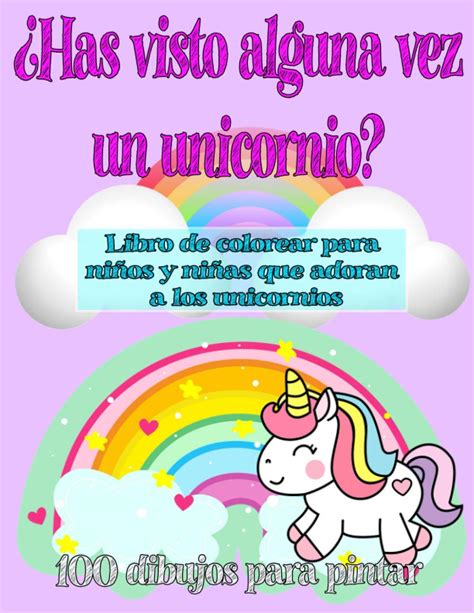 Buy ¿Has visto ala vez un unicornio? - Libro de colorear para niños y niñas que adoran a los ...