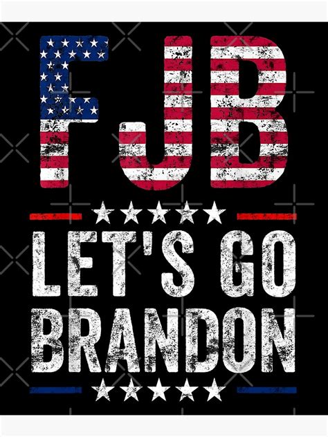 "FJB Let's Go Brandon Meme USA Flag" Poster for Sale by dinnshop ...