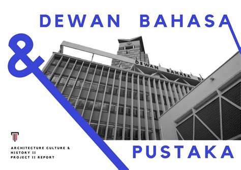 Dewan Bahasa Dan Pustaka | Architecture culture and history report by ...