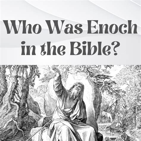 Who Was Enoch in the Bible? – JesusChristLovesYou