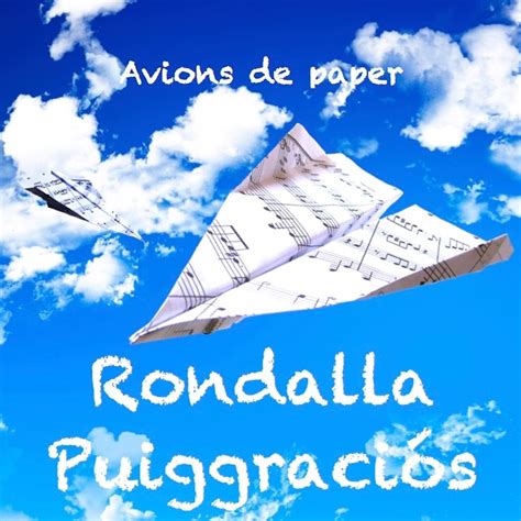 Les avions en papier - Rondalla Puiggraciós: Song Lyrics, Music Videos & Concerts