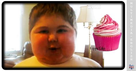 The chubby cuppy-cake boy –[Multimedia-English videos]