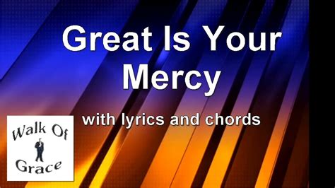 Great Is Your Mercy - Worship Song with Lyrics and Chords - YouTube