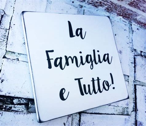 The family is everything IN ITALIAN, La famiglia e tutto, kitchen art, signs… | Family is ...