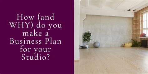 The Purpose of a Business Plan for your Studio (and how it actually SUPPORTS creativity ...