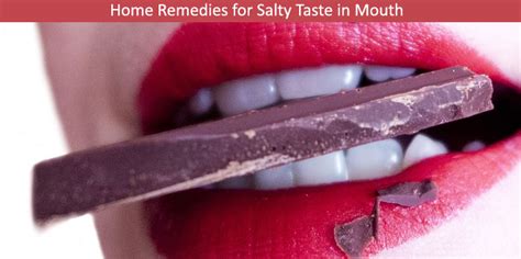 Home Remedies for Salty Taste in Mouth - Causes and Symptoms