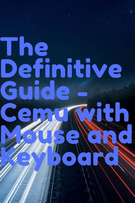 Cemu with Mouse and Keyboard - The Definitive Guide | Guide, Keyboard ...