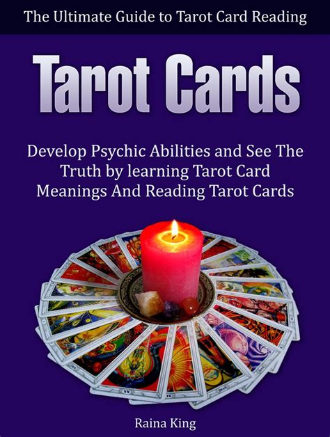 Tarot Cards: The Ultimate Guide to Tarot Card Reading: Develop Psychic ...