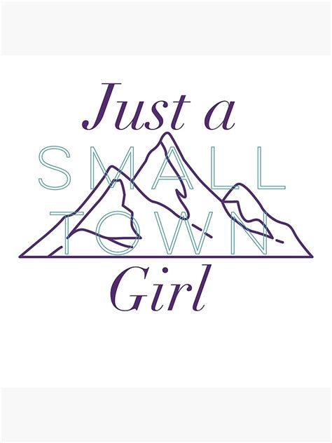 "Small town girl" Poster by Tmichristensen | Redbubble