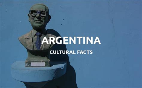 Cultural Facts About Argentina - MUST READ