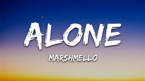 Marshmello - Alone (Lyrics) - YouTube