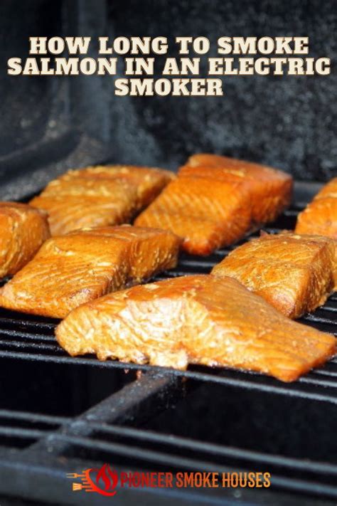 How Long to Smoke Salmon in an Electric Smoker | Smoked salmon recipes ...