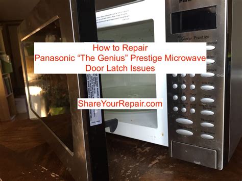 How to Repair Panasonic Genius Prestige Microwave Door Latch Issues ...