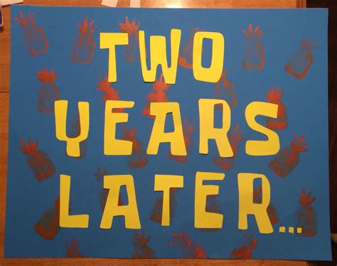 Handmade two years later sign for spongebob birthday party | Spongebob ...