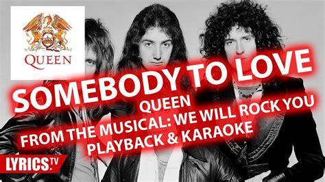 Somebody to love | QUEEN | Karaoke & Playback & Backing track | Musical We Will Rock You - YouTube