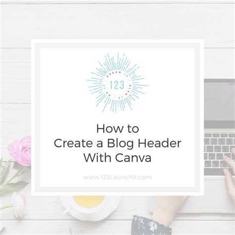 How to Create a Blog Header Using Canva