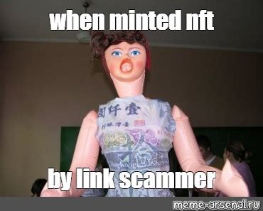 Meme: "when minted nft by link scammer" - All Templates - Meme-arsenal.com