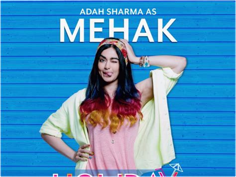 Adah Sharma plays the adventurous and fearless Mehak in her upcoming ...