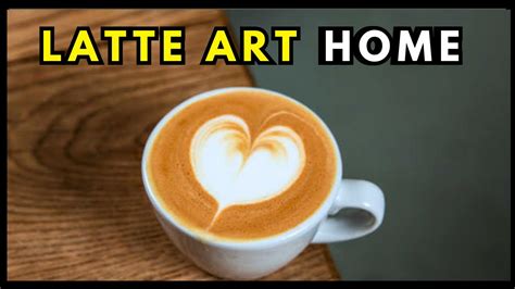 Want Perfect Latte Art? using Home espresso machine like a PRO Barista ...