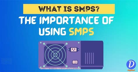 Importance Of Using SMPS Its Types And Function Of SMPS