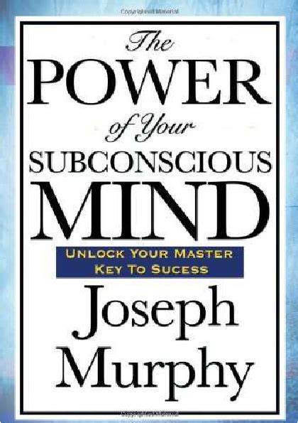 The Power of Your Subconscious Mind by Joseph Murphy PDF download