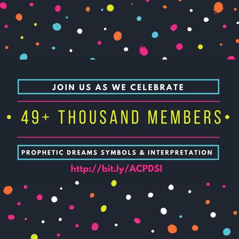 Please join us as we celebrate 49+ Thousand Members for the Prophetic Dreams Symbols ...