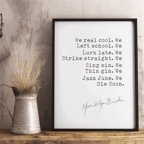 We Real Cool Gwendolyn Brooks Quote Print Book Lovers Gifts - Etsy