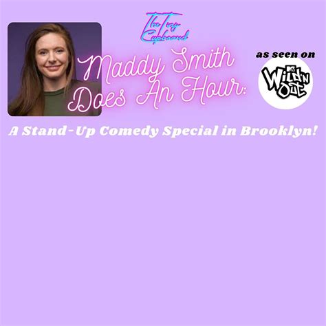 Maddy Smith Does An Hour: A Stand Up Comedy Special in Brooklyn!, The Tiny Cupboard, Brooklyn, 7 ...