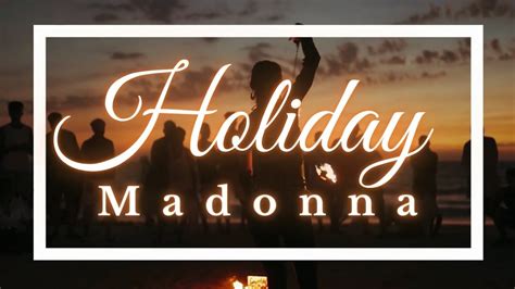 Holiday (lyrics) - Madonna - YouTube