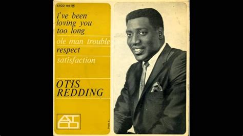 Otis Redding - I've Been Loving You Too Long (1965) - YouTube