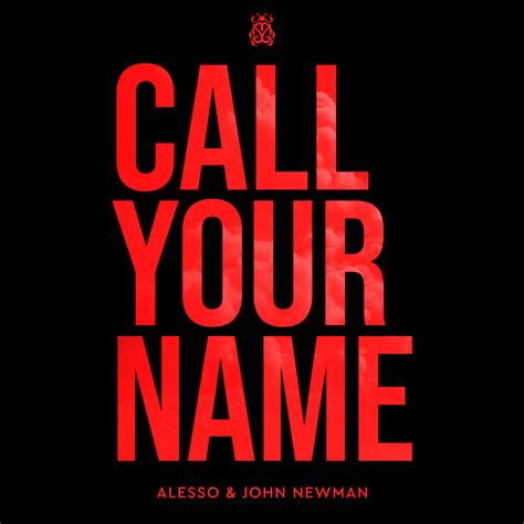 Alesso & John Newman – Call Your Name Lyrics | Genius Lyrics