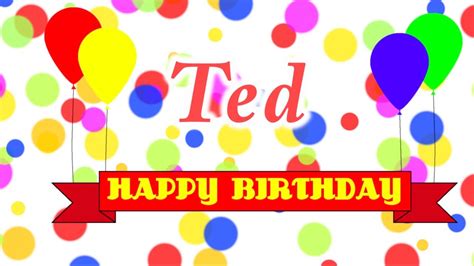 Happy Birthday Ted Song - YouTube