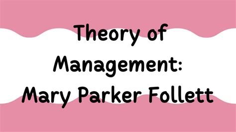 VIDEO PRESENTATION AFT1023- MARY PARKER FOLLETT MANAGEMENT THEORY - YouTube