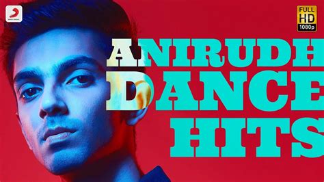 Anirudh Dance Hits - Jukebox | Anirudh Ravichander Tamil Dance Songs ...