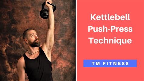 Kettlebell Push Press Technique - YouTube