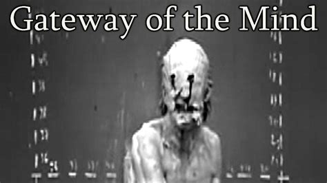 "Gateway of the Mind" Creepypasta - YouTube