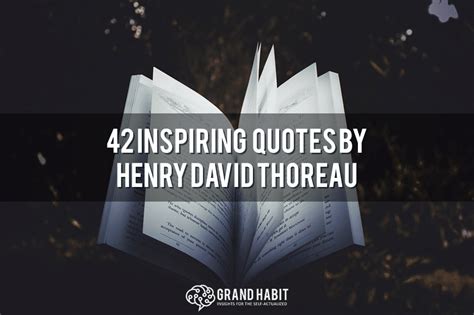 42 Inspiring Henry David Thoreau Quotes