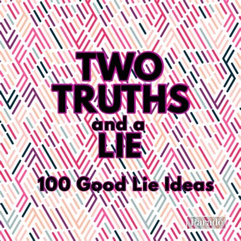 Two Truths And A Lie 100 Great Lie Examples How To Play | parade