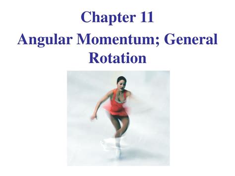 PPT - Angular Momentum; General Rotation PowerPoint Presentation - ID ...