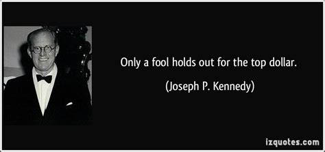 Joseph P. Kennedy Quotes. QuotesGram