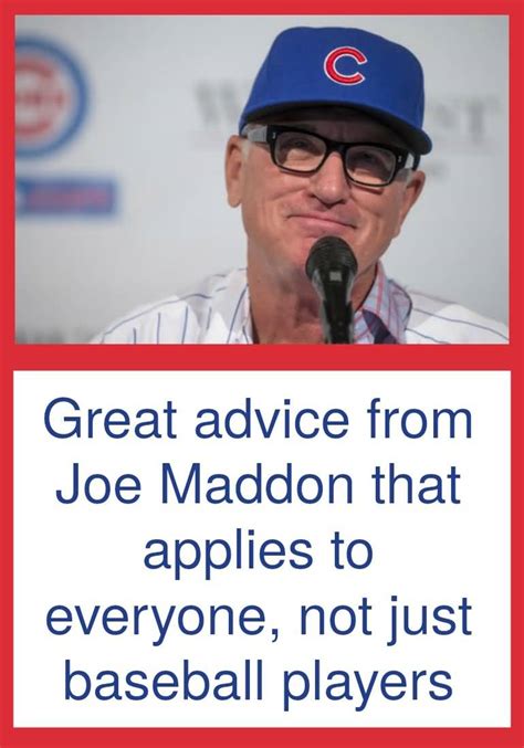 Joe Maddon Quotes Meme Image 10 | QuotesBae