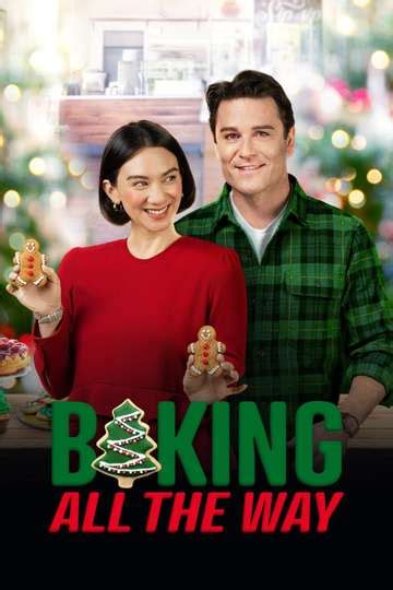 Baking All the Way (2022) - Movie Cast, Reviews, Trailers & Streaming Info | Moviefone