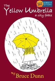 THE YELLOW UMBRELLA by Bruce Dunn | Kirkus Reviews