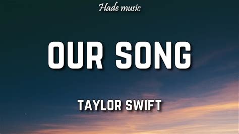 Taylor Swift - Our Song (Lyrics) - YouTube