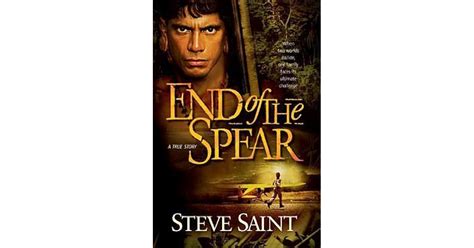 End of the Spear by Steve Saint