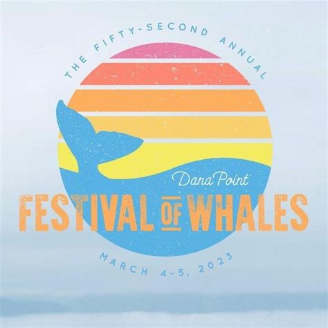 Dana Point Festival of Whales Guide Sunday March 5 2023 – South OC Beaches