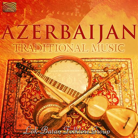 Azerbaijan - Traditional Music - store.arcmusic.co.uk