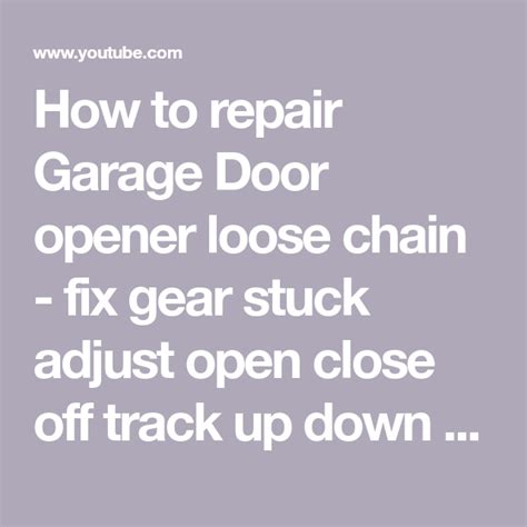 How to repair Garage Door opener loose chain - fix gear stuck adjust ...