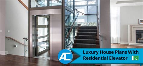 Luxury House Plans With Residential Elevator - Access Technologies